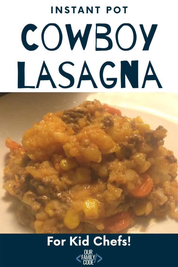 Instant Pot cowboy lasagna kid chefs This instant pot cowboy lasagna meal is so easy to make that my kids can make it! The best part is that it costs less than $10!