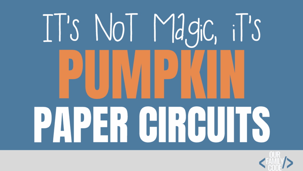 Pumpkin paper circuits Halloween STEAM activity