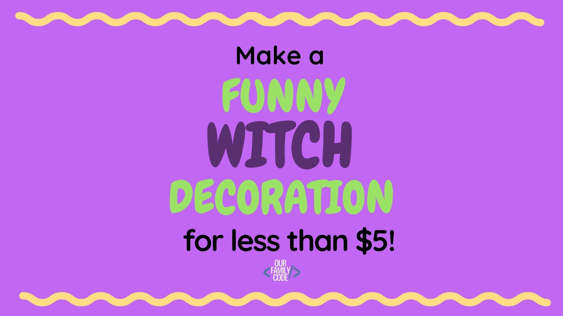 How to make a funny witch halloween decoration for less than $5