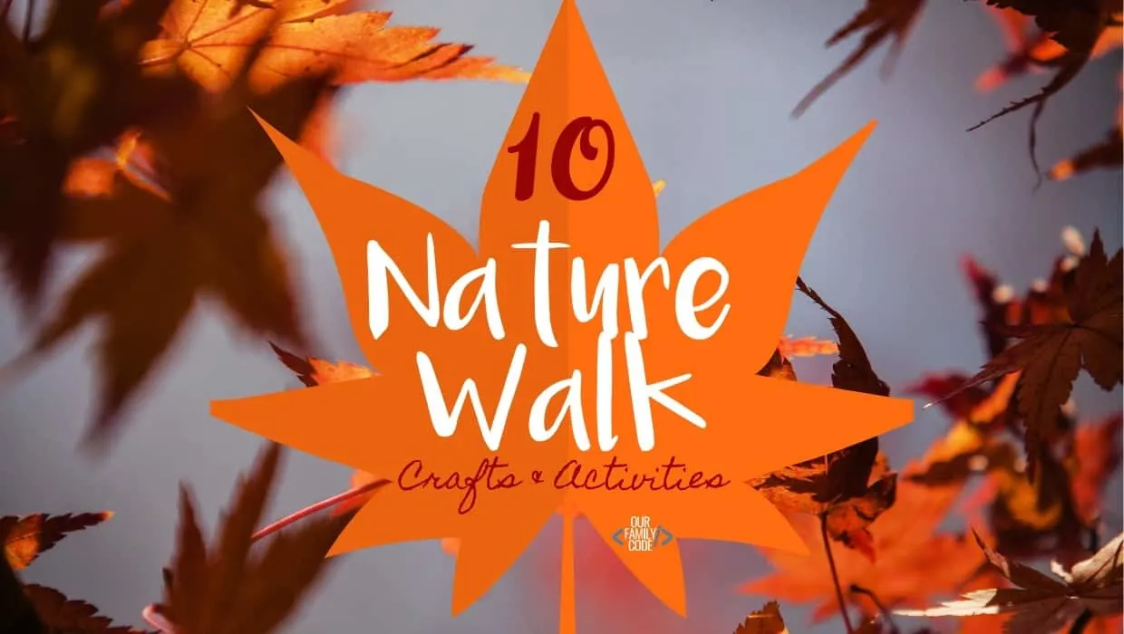 10+ Great Nature Walk Crafts & Activities for Kids BH Nature Walk Crafts and Activities Pin1 Nature Walk Crafts & Activities Header