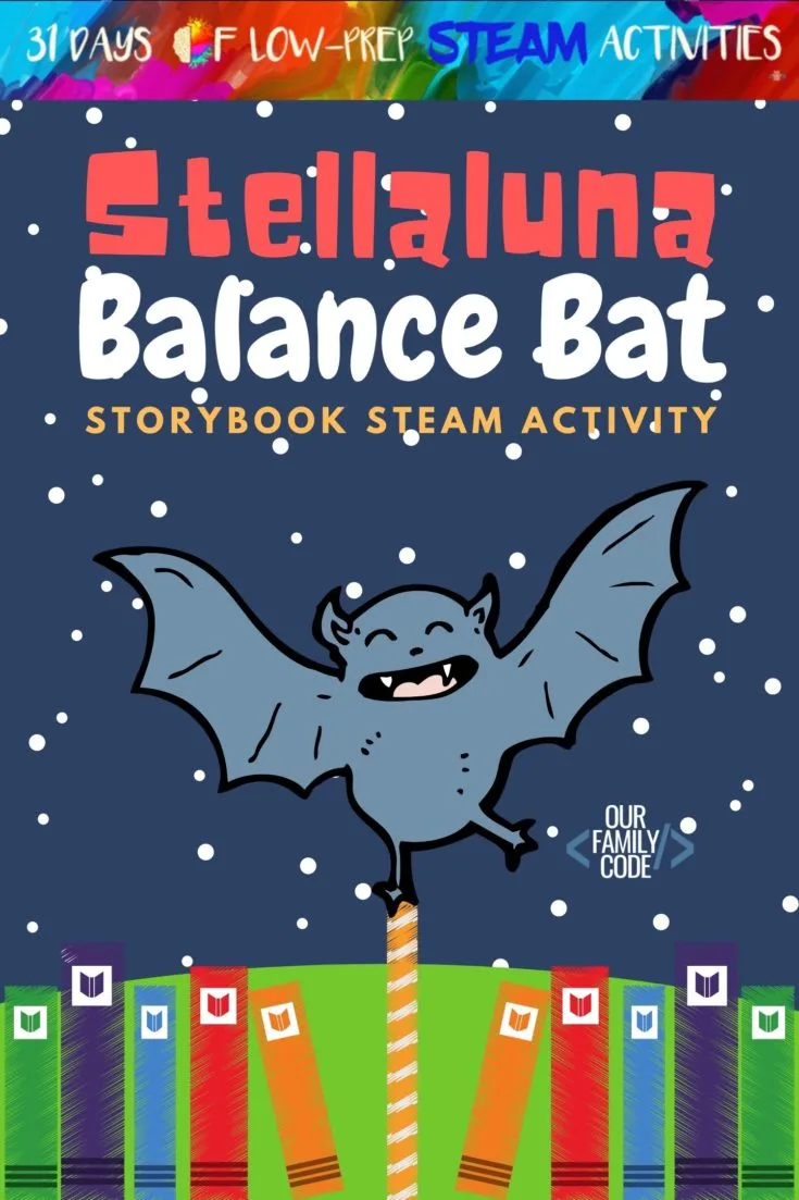 Balance Bat Storybook STEAM Activity A whole month of activities that focus on each of the buckets of STEAM although these integrated projects fit in more than one bucket. You and your kiddos are going to love all of the activities that we have in store!