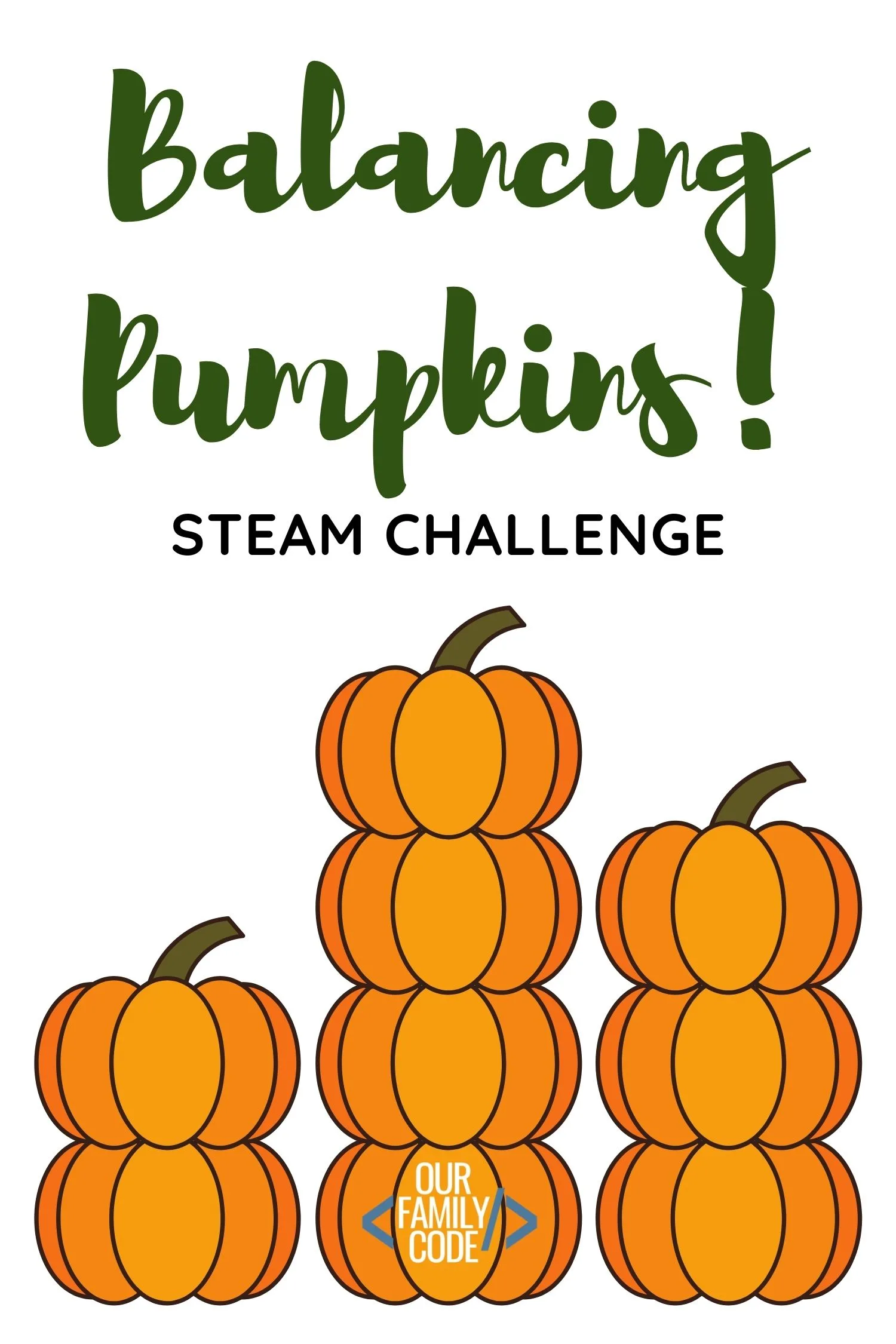 Balancing Pumpkins STEAM Challenge - How many pumpkins can you stack? #STEAMchallenge #STEMchallenge #scienceforkids #fallactivitiesforkids