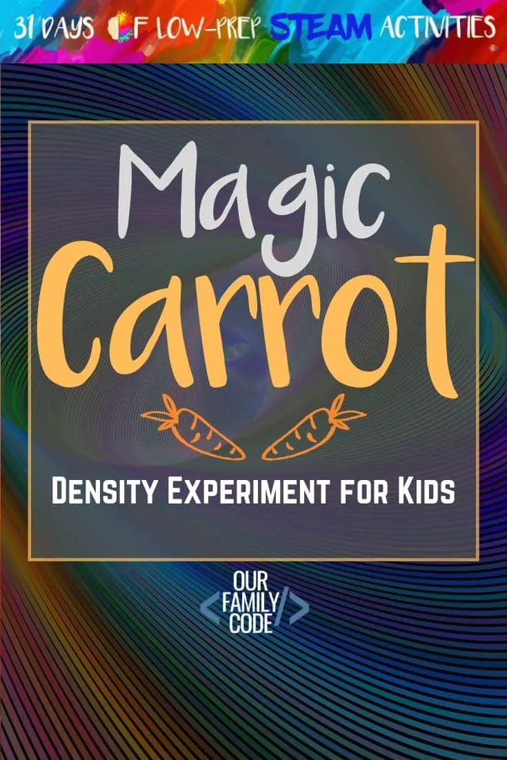 Investigate & observe the density of a carrot, salt water, and regular water. Watch the magic carrot in action in this easy science experiment for kids! #densityexperiment #scienceexperimentsforkids #STEAMactivities #STEAM #STEM