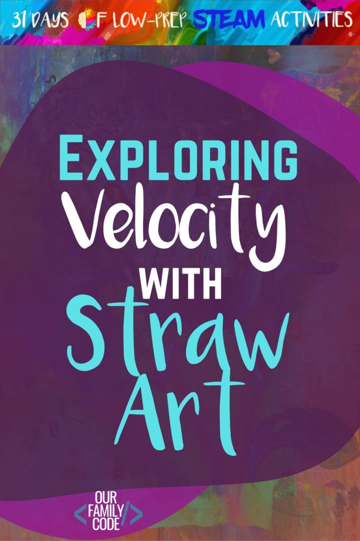 Exploring Velocity with Straw Art Pin1 A whole month of activities that focus on each of the buckets of STEAM although these integrated projects fit in more than one bucket. You and your kiddos are going to love all of the activities that we have in store!