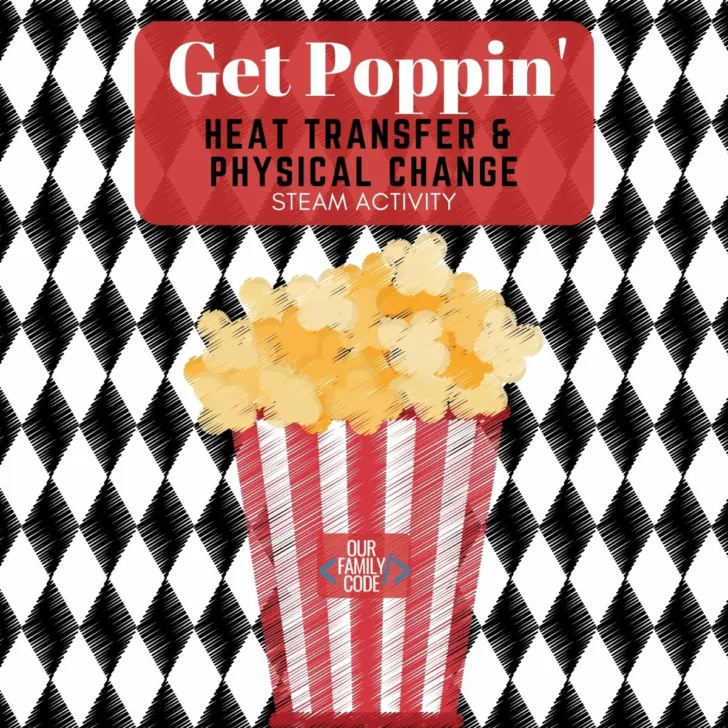This heat transfer STEAM activity explores conduction, convection, and radiation as well as physical change and ends with tasty popcorn!! #STEAMactivities #STEMkids #STEM #scienceforkids #teachingkids #homeschool