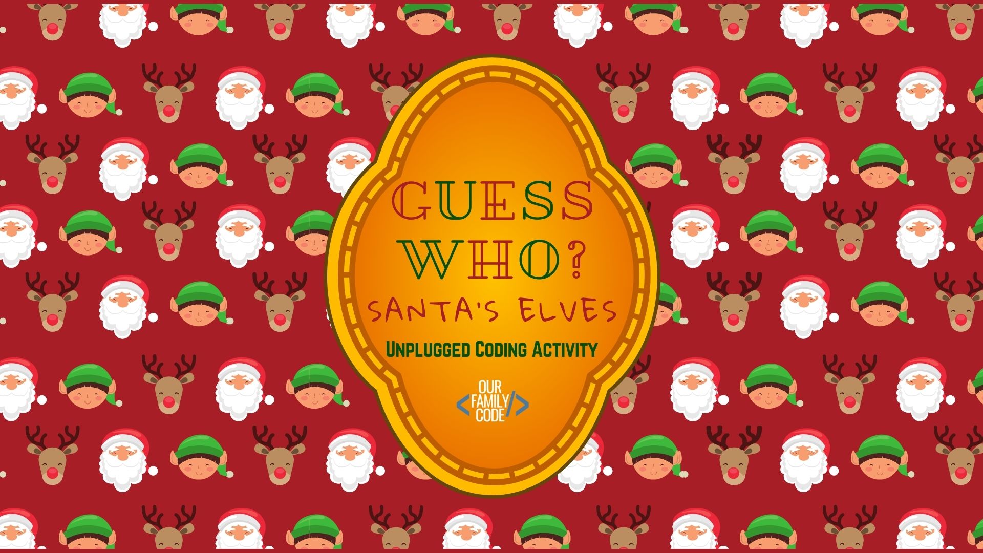 Guess Who? Santa's Elves Boolean Coding Activity - Our Family Code Learn about boolean and comparison operators with this Guess the Elf boolean coding activity based on the classic Guess Who? board game. #teachkidstocode #STEM #ChristmasSTEAM
