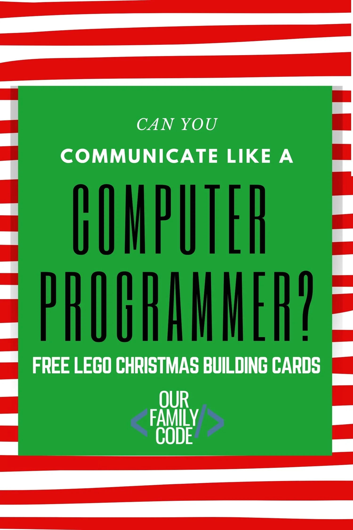 Communicate Like a Programmer with Christmas LEGO Designs #LEGOchallenges #teachkidstocode #kidcoders #STEAM #STEM #freeprintable