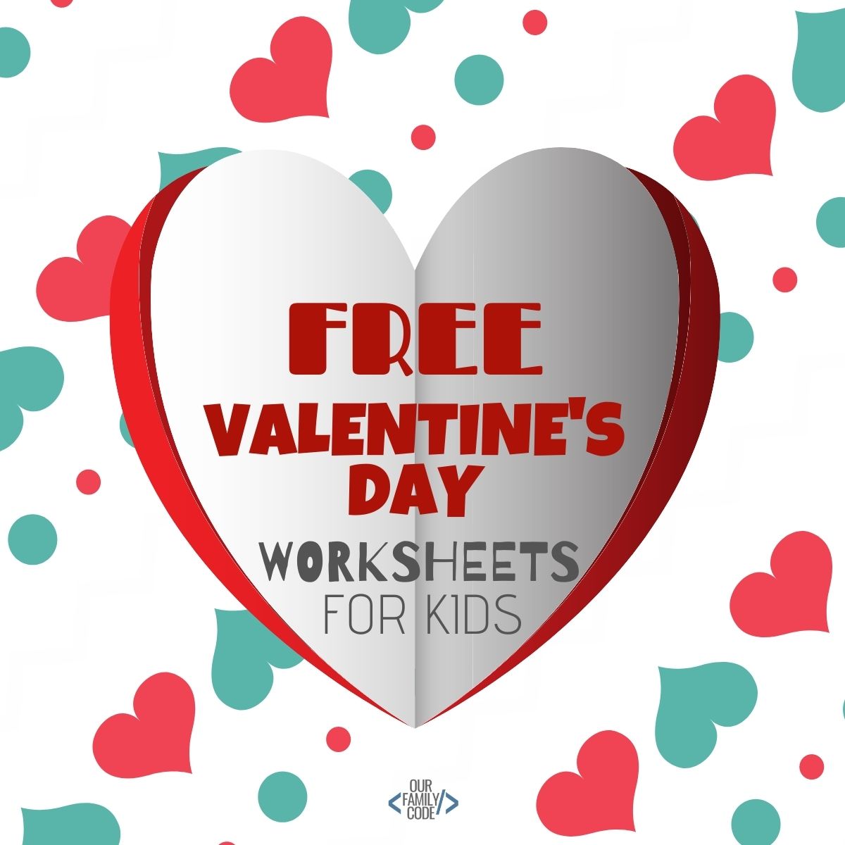 FI Free Valentines Day Worksheets for Kids You’ll love these hands-on science STEAM activities!