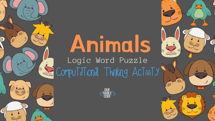 BH FB Animals Logic Word Puzzle Computational Thinking Activity This superhero logic word puzzle activity is a way for kids to use logical thinking and pattern matching paired with spatial recognition and spelling.