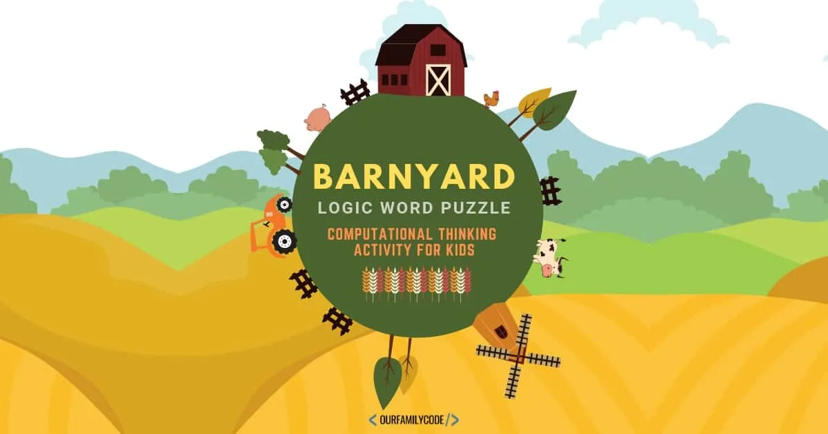 Barnyard Logic Puzzle: Computational Thinking Activity BH FB Barnyard logic puzzle computational thinking activity for kids 2 This barnyard logic word puzzle activity is a way for kids to use logical thinking and pattern matching paired with spatial recognition and spelling. #teachkidstocode #logicpuzzles