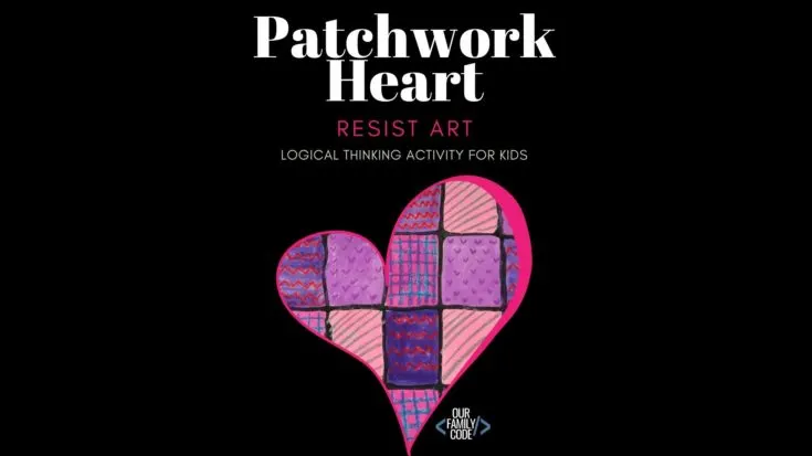 BH FB Patchwork Heart ResistArt LogicalThinkingActivityforKids This heart process art activity is a great way to incorporate a book about feelings with pipe cleaner painting! Perfect for Valentine's Day!