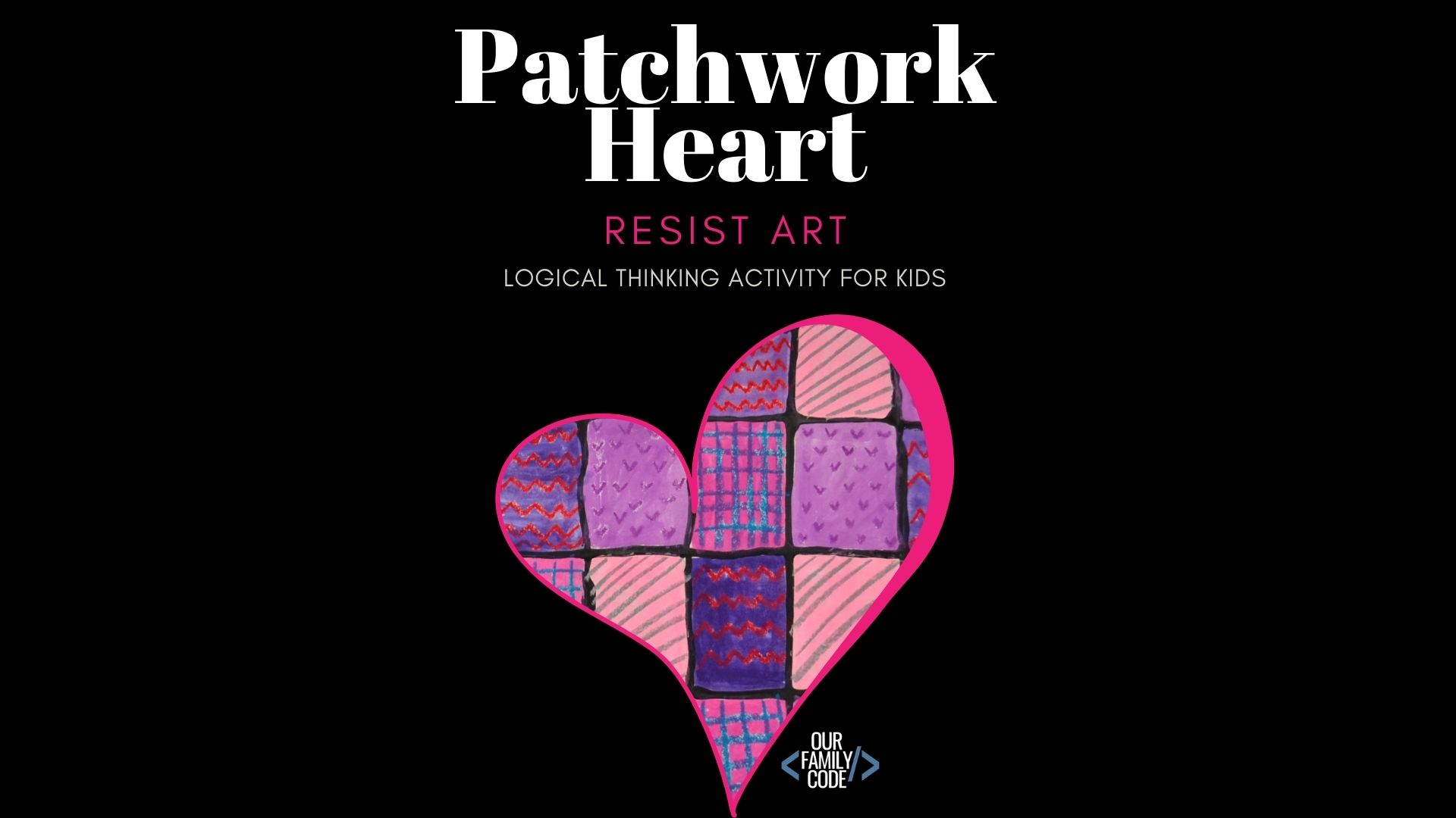 BH FB Patchwork Heart Resist+Art Logical+Thinking+Activity+for+Kids