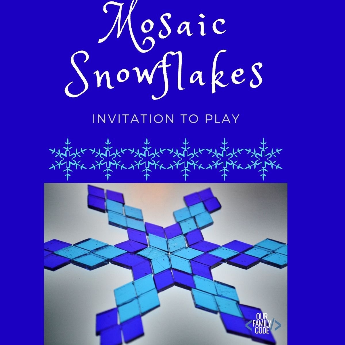Mosaic Snowflakes Invitation to Play FI Invitation to play Mosaic Snowflakes FI Invitation to play Mosaic Snowflakes Mosaic tiles are a great way to create an invitation to play and create for older kids! Find out what you need to make mosaic snowflakes!