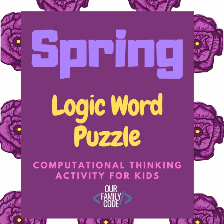 FI Spring Logic Word Puzzle Check out these Thanksgiving crafts and activities for kids with Thanksgiving STEM challenges, fall coding worksheets, and more!