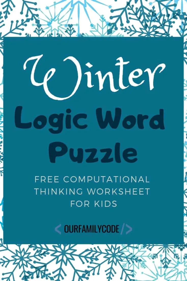 This Winter logic word puzzle activity is a way for kids to use logical thinking and pattern matching paired with spatial recognition and spelling. #teachkidstocode #logicpuzzles