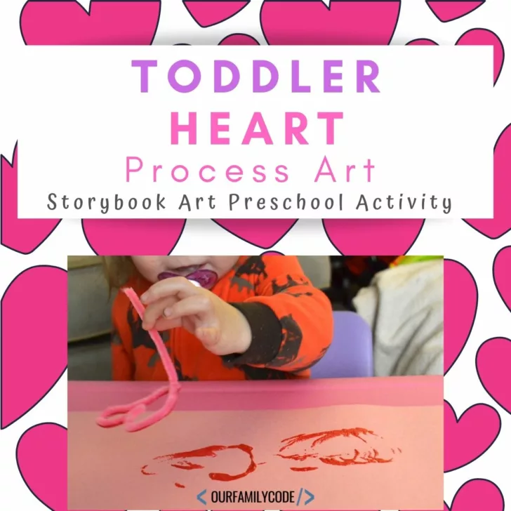 This toddler heart process art activity is a great way to incorporate a fantastic book about feelings with art. #toddleractivities #kidcrafts #storybookactivity #toddlerlearning #processart #preschool #homeschool #earlylearning