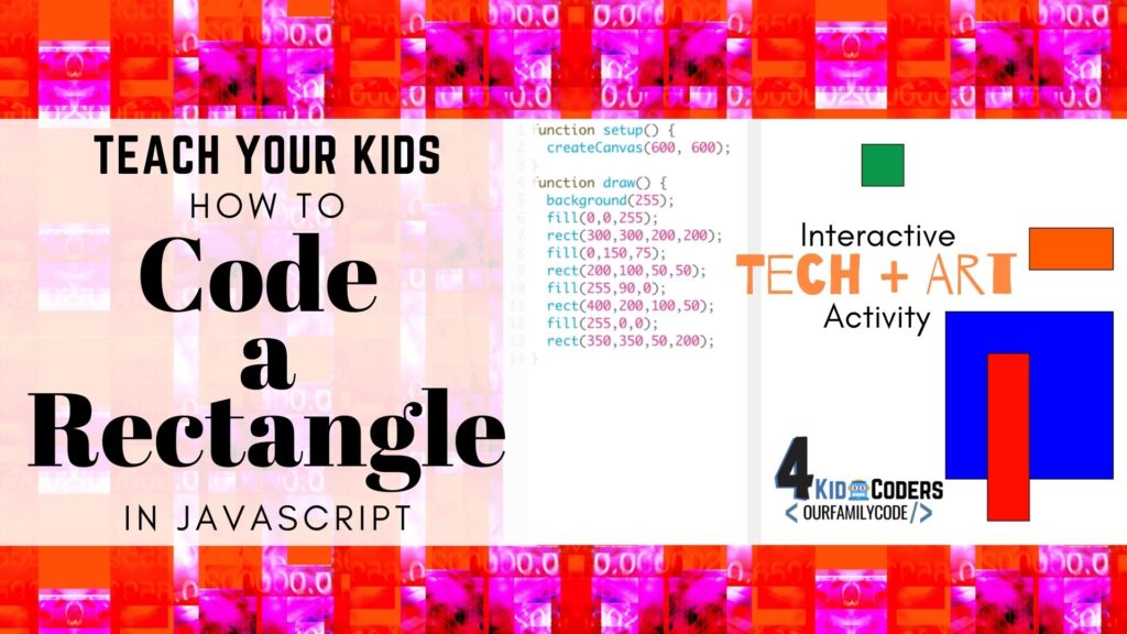 How to Code a Rectangle with JavaScript Our Family Code