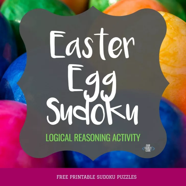 This Easter Egg Sudoku activity is a way to introduce kids as young as preschool to the rules and the use of logical reasoning to solve a problem. #STEAM #STEM #teachkidstocode #computationalthinking #algorithms #logicalreasoning #homeschool #sudokuforkids