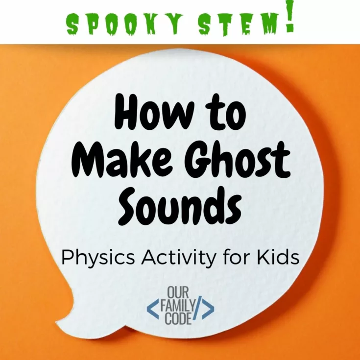 How to Make Ghost Sounds Physics activity for kids spooky stem halloween FI This civic project encourages communities to ensure equal education and personalized learning by making and delivering remote learning STEAM kits to kids in our community!