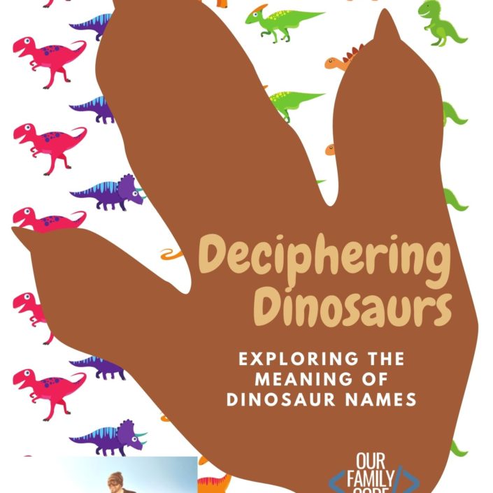 Deciphering Dinosaurs exploring the meaning of dinosaur names MTH