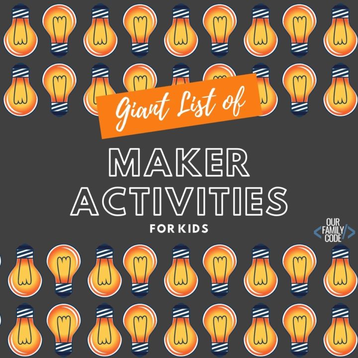 FI giant list of Maker activities for kids