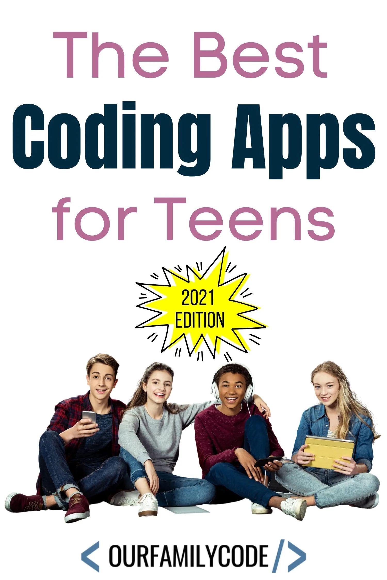 A picture of the best coding apps for teens written over teens sitting on devices.