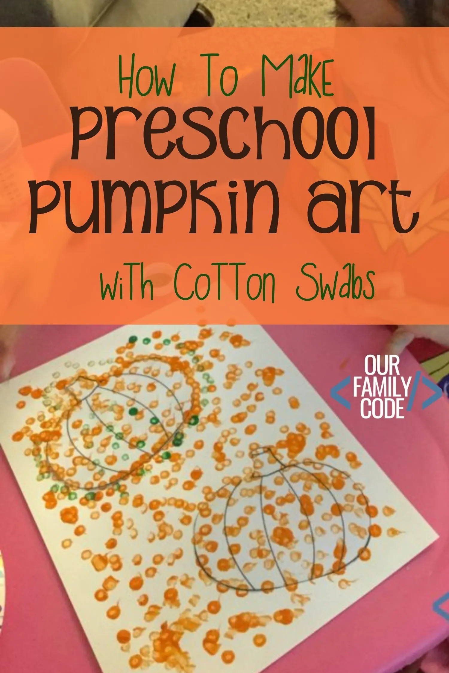 How to Make Preschool Pumpkin Art with Cotton Swabs #easykidprojects #easytoddlerprojects #easypumpkinprojects #preschoolprojectsforfall #qtippainting #preschoolpaintingprojects #howtopaintpumpkinswithqtips