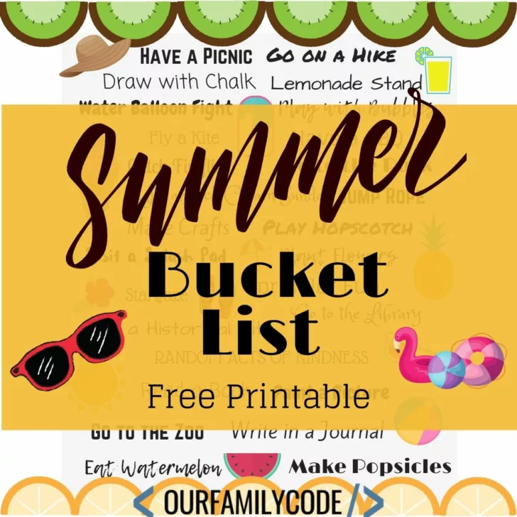 Get your free fun-filled Summer Bucket List at OurFamilyCode.com! #summervacation #bucketlist #kidsactivities #summerfun