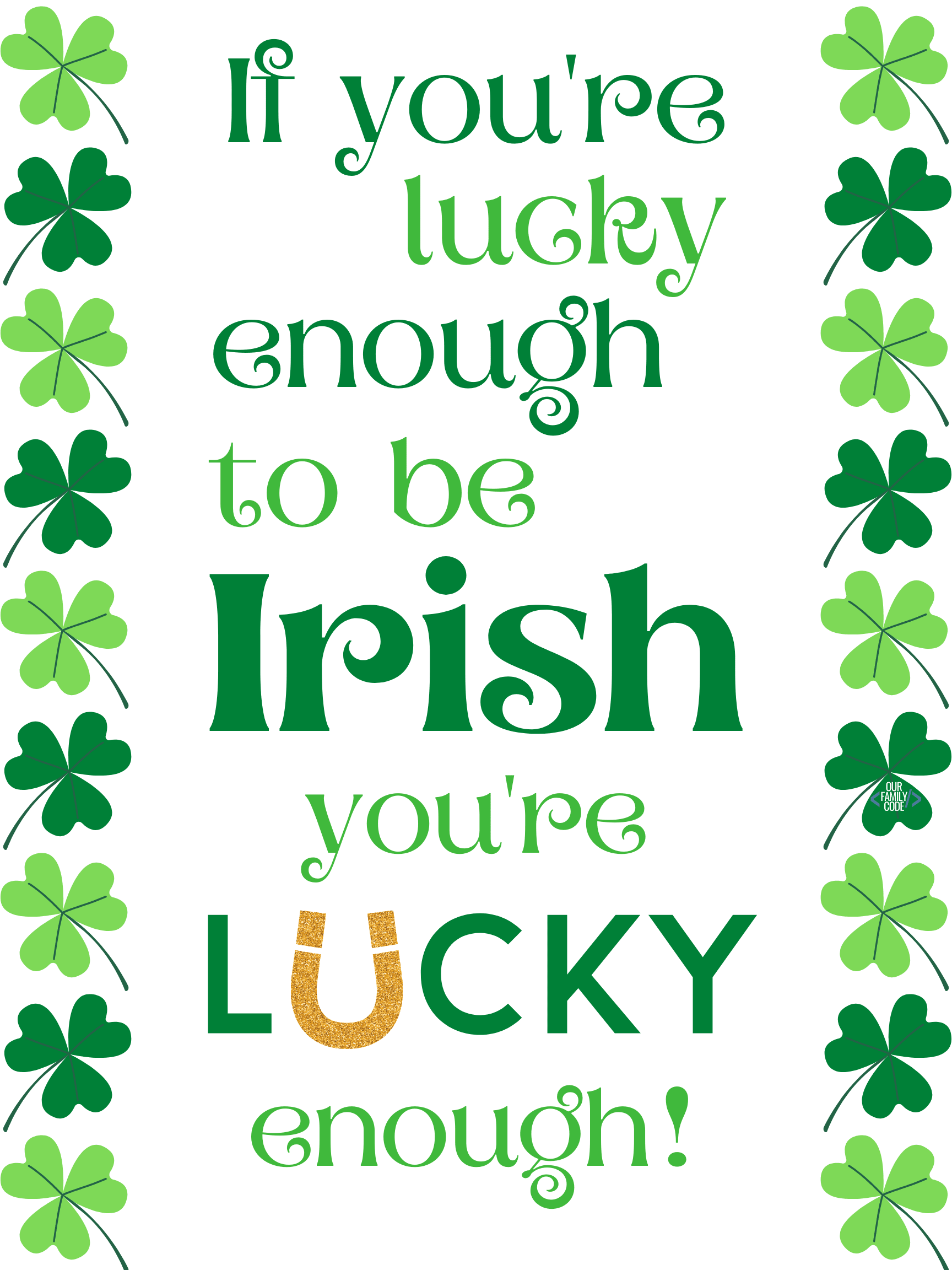 St. Patrick's Day Sign Lucky Enough 18x24 poster