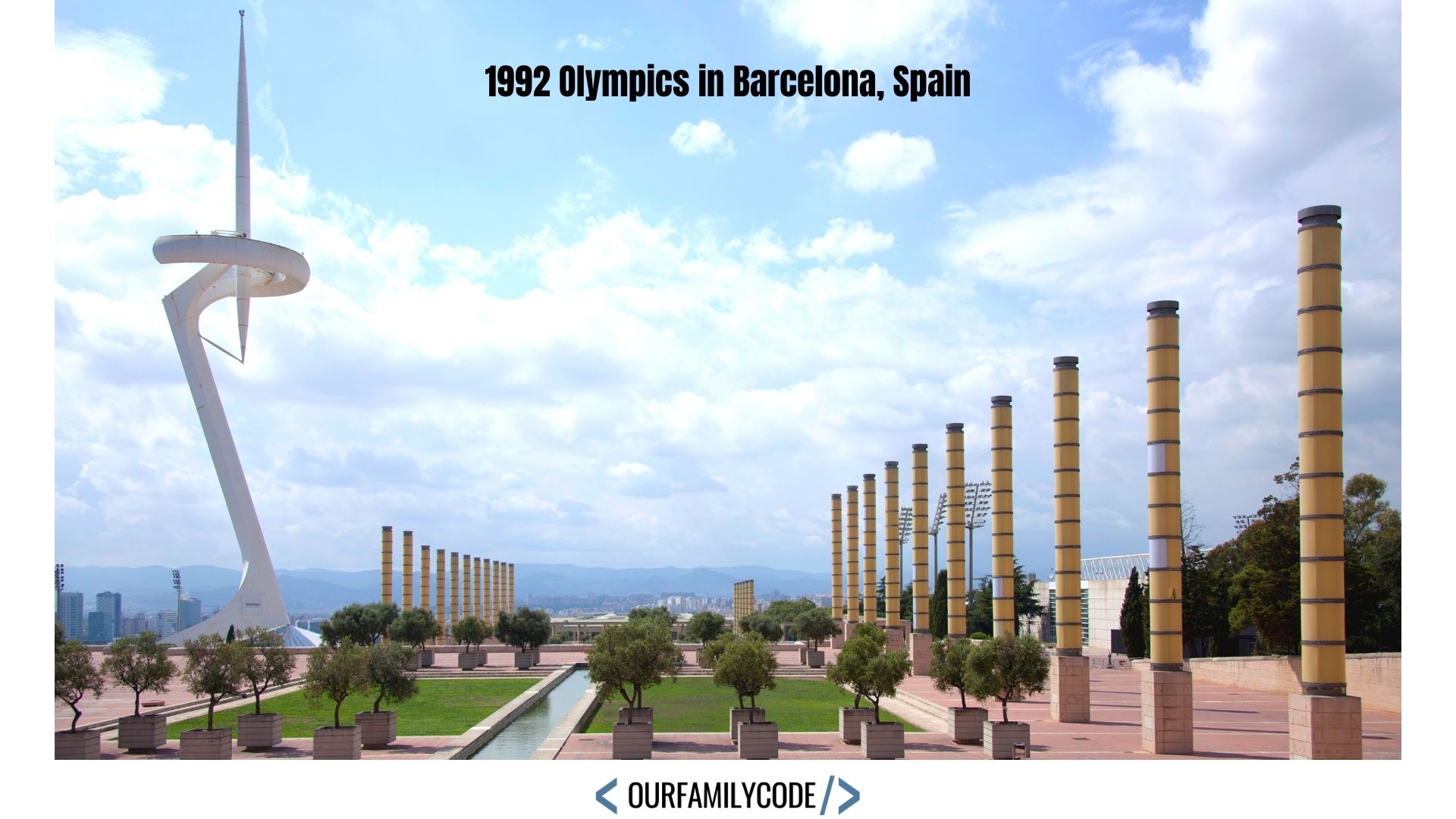 A picture of the Olympic park for the 1992 summer Olympics in Barcelona, Spain.