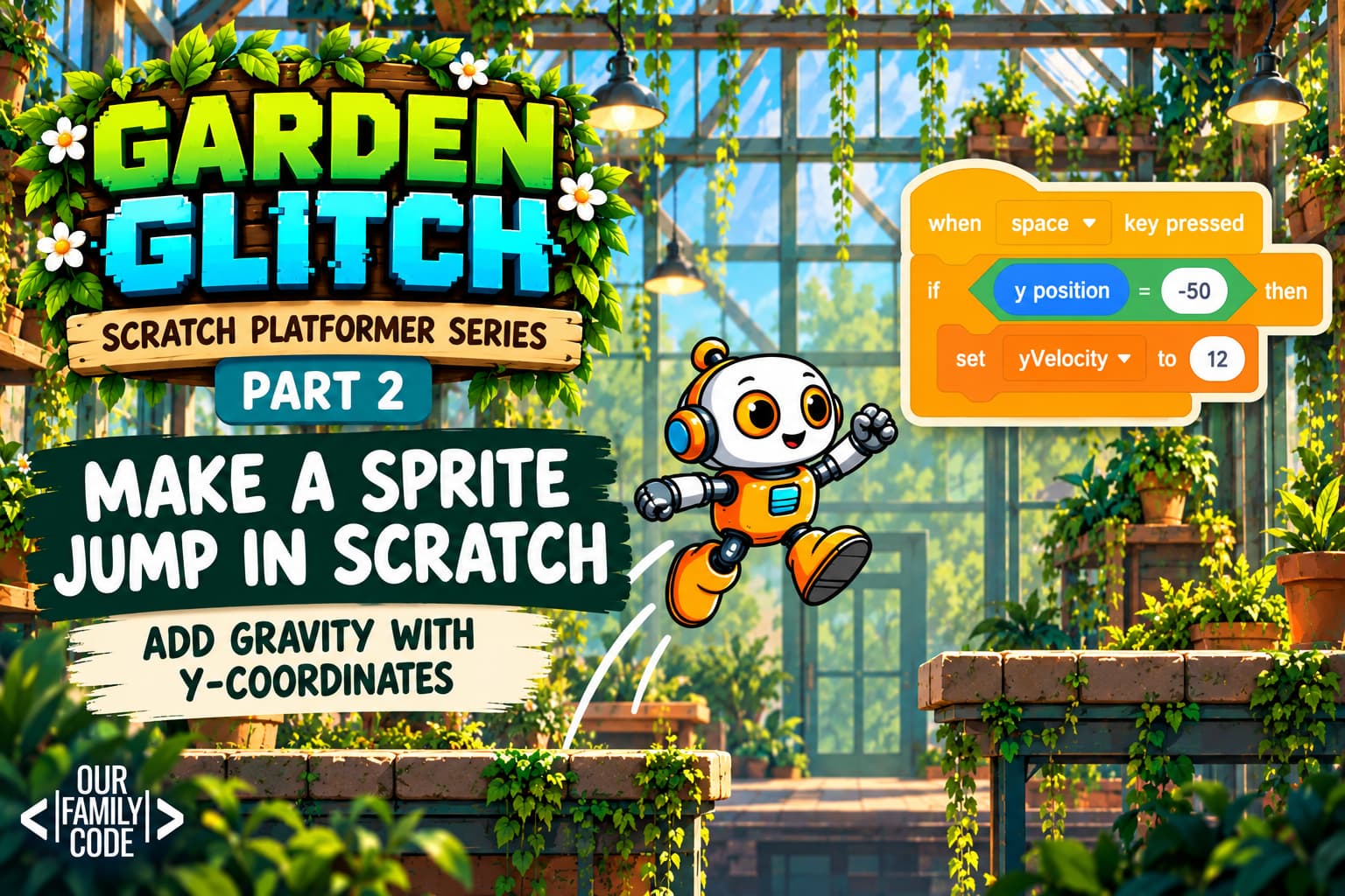 Scratch Player Movement: Move a Sprite with Arrow Keys How to Make a Sprite Jump in Scratch with Gravity Scratch jumping tutorial showing Byte the robot jumping with gravity and y-coordinate movement